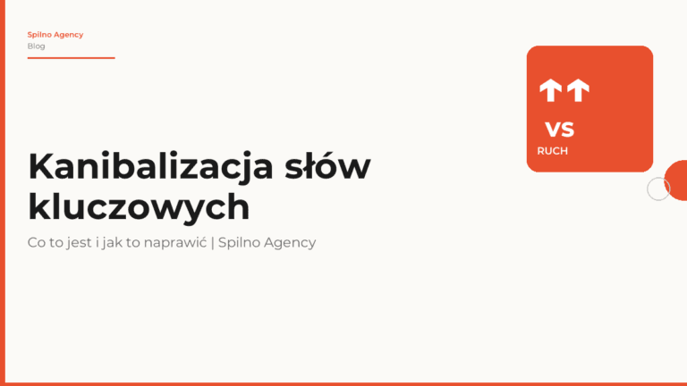 Kanibalizacja słów kluczowych: co to jest i jak to naprawić