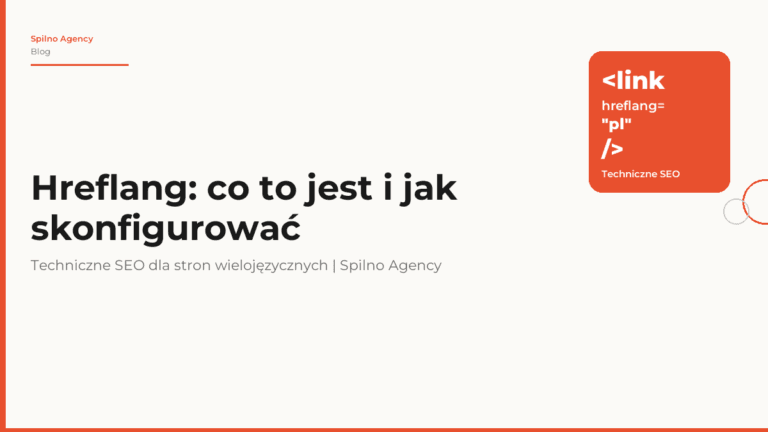Hreflang: co to jest i jak prawidłowo skonfigurować w 2026 roku