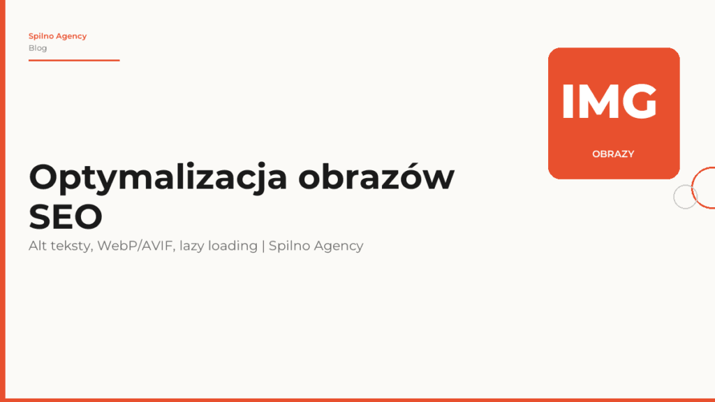 Optymalizacja obrazów SEO: alt teksty, WebP/AVIF, lazy loading i więcej