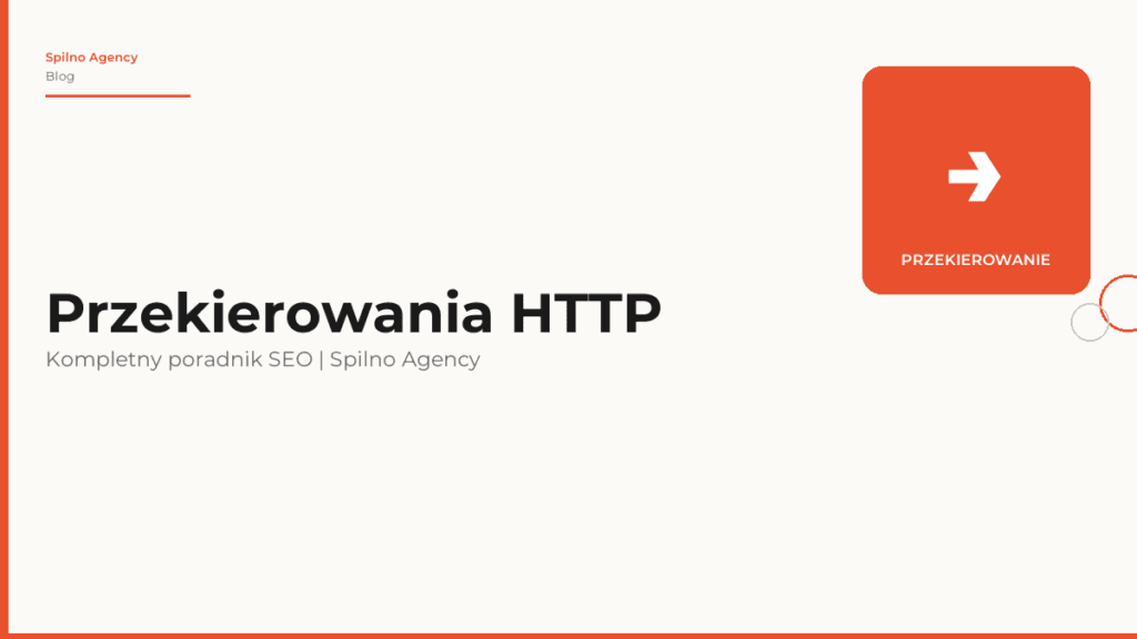 Przekierowania HTTP: kompletny poradnik SEO (301, 302, 307, 308)