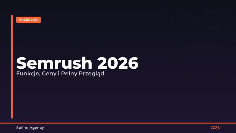 Semrush 2026: funkcje, ceny i pełny przegląd narzędzia