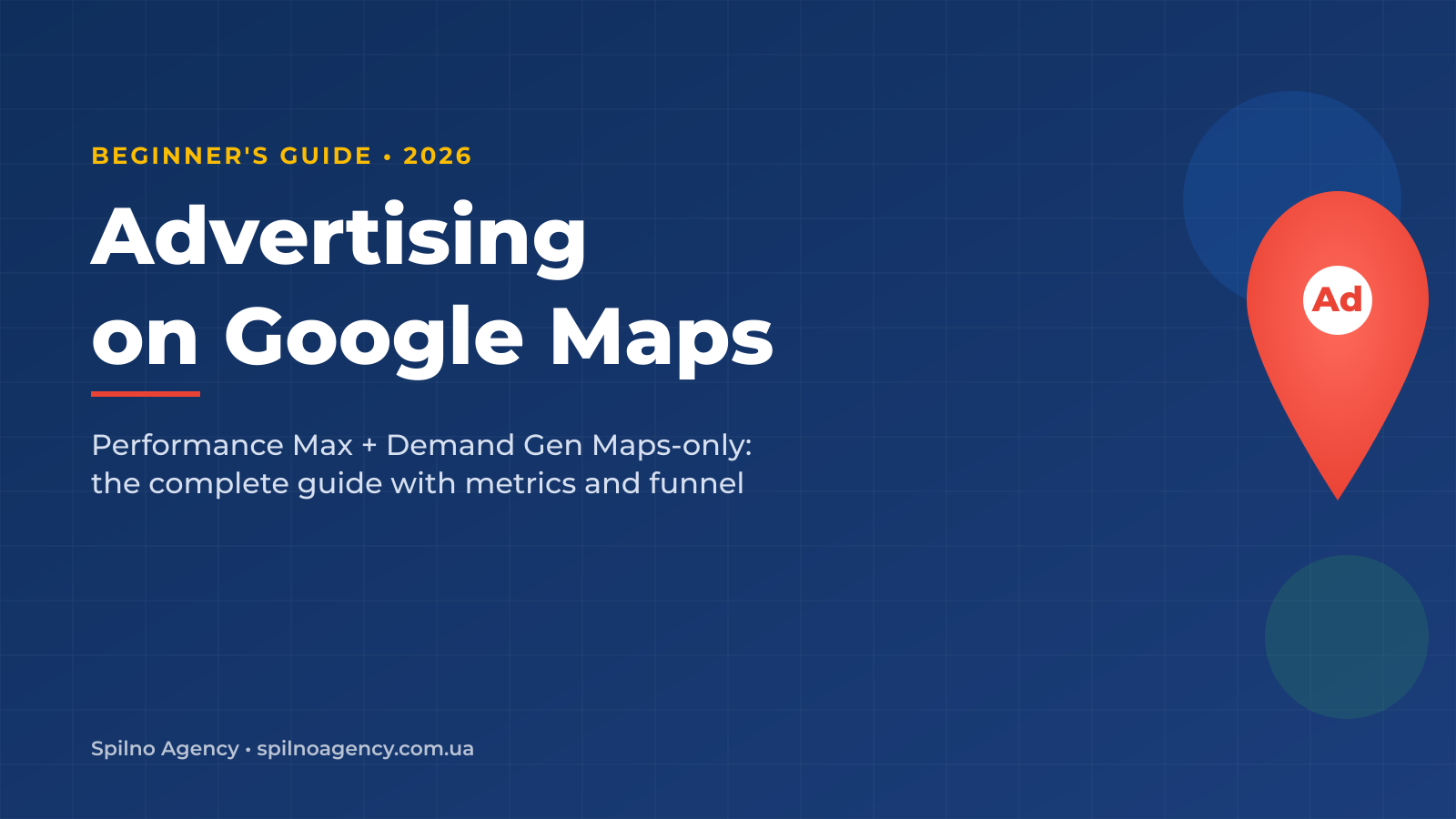 How to launch ads on Google Maps — beginner's guide by Spilno Agency