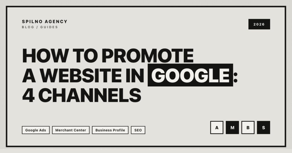 How to promote a website in Google: 4 channels — Spilno Agency