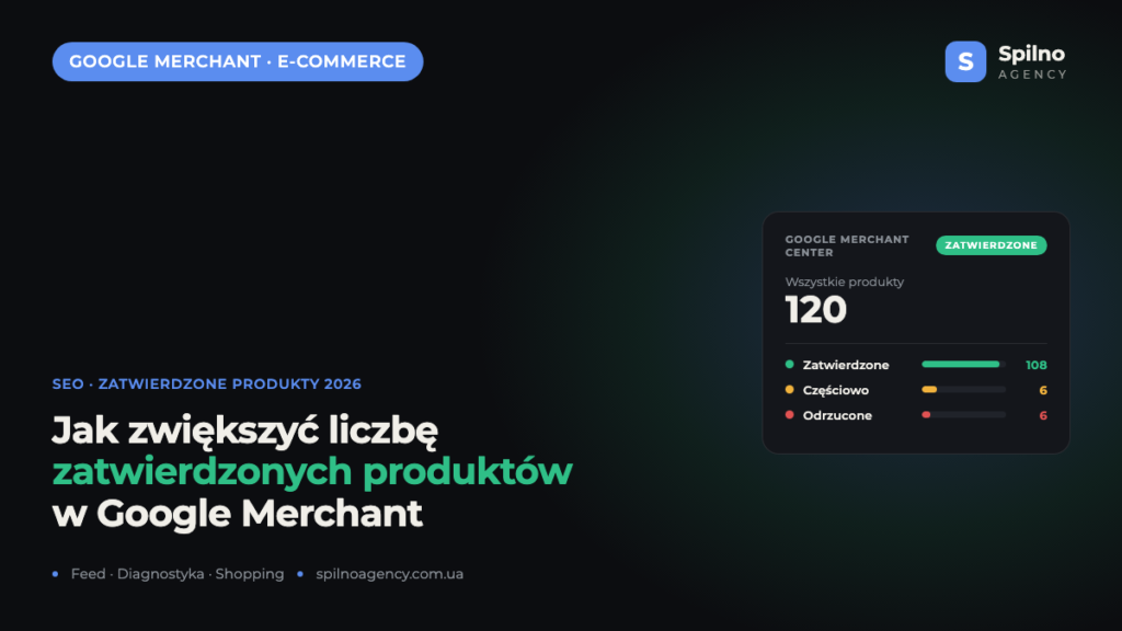 Google Merchant Center: jak zwiększyć liczbę zatwierdzonych produktów