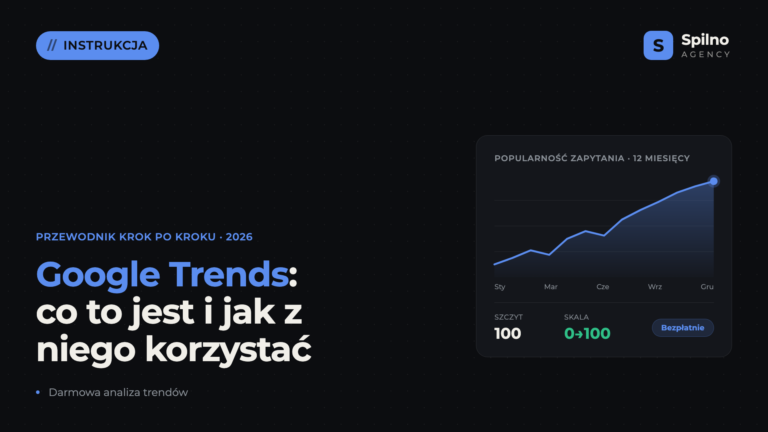Google Trends: co to jest i jak z niego korzystać w 2026