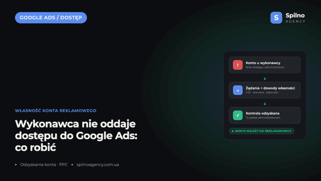 Co zrobić, gdy freelancer lub agencja nie oddaje dostępu do konta Google Ads